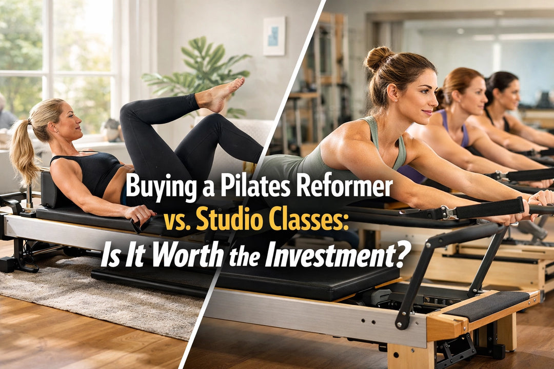 Buying a Pilates Reformer vs. Studio Classes: Is It Worth the Investment?